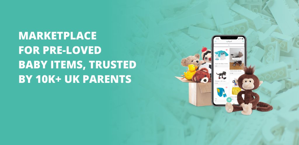 MARKETPLACE FOR PRE-LOVED BABY ITEMS, TRUSTED BY 10K+ PARENTS